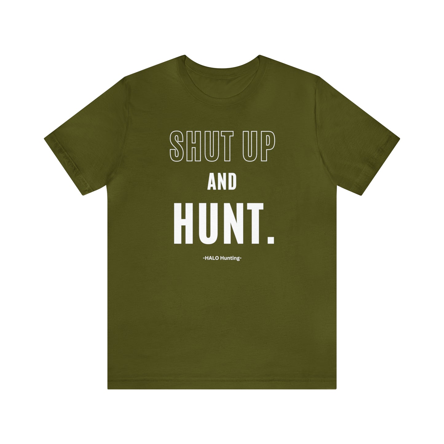 Shut Up And Hunt Short Sleeve Tee
