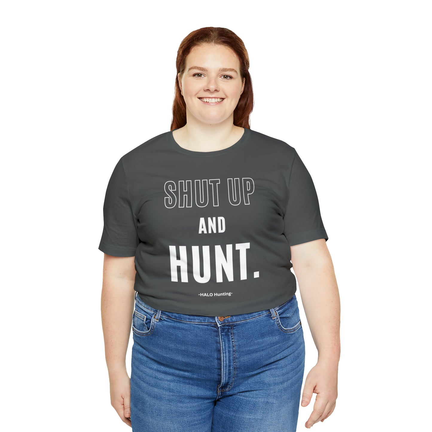 Shut Up And Hunt Short Sleeve Tee