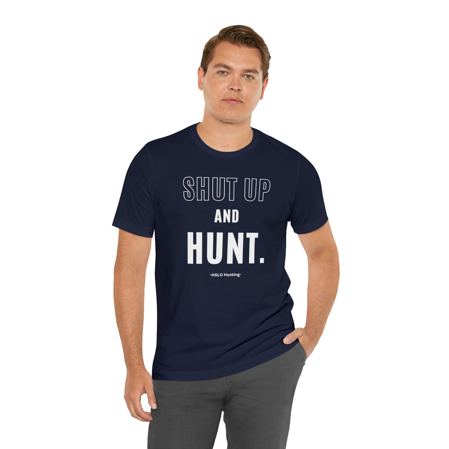 Shut Up And Hunt Short Sleeve Tee