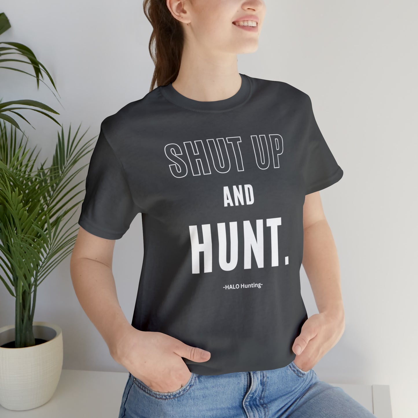 Shut Up And Hunt Short Sleeve Tee
