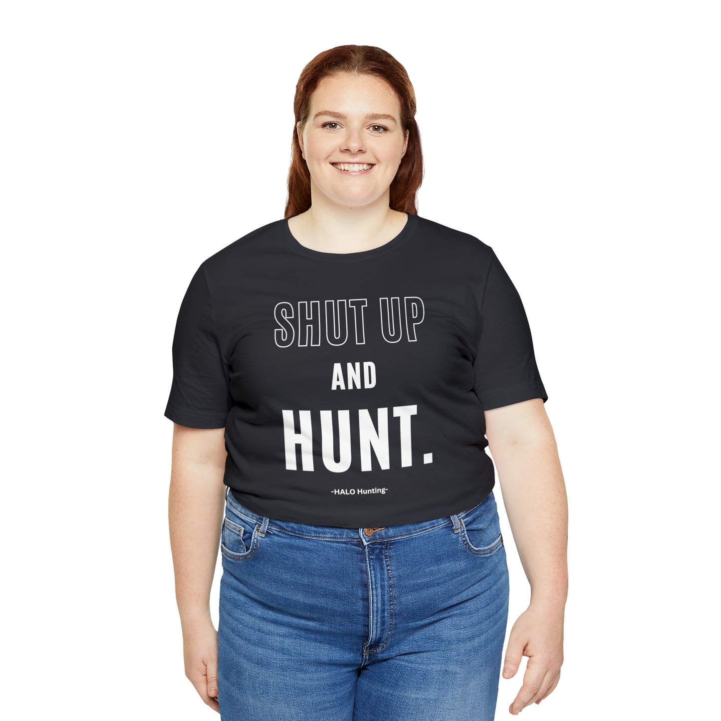 Shut Up And Hunt Short Sleeve Tee