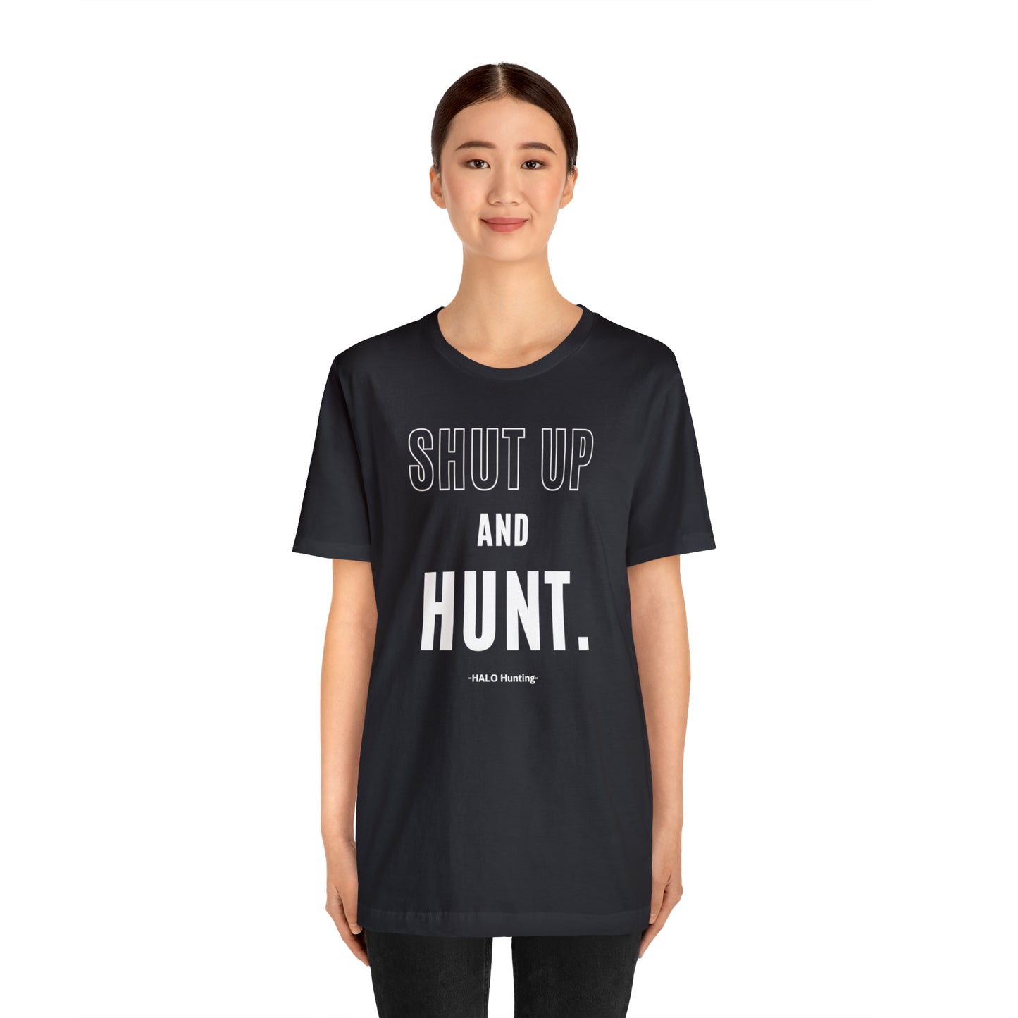 Shut Up And Hunt Short Sleeve Tee