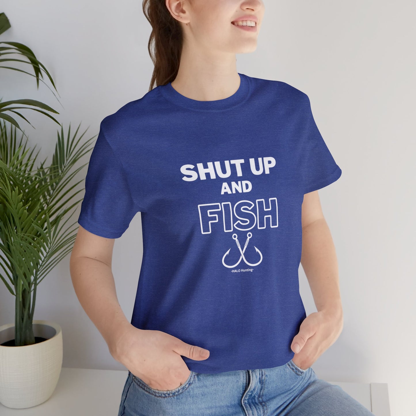 Shut Up And Fish Short Sleeve Tee