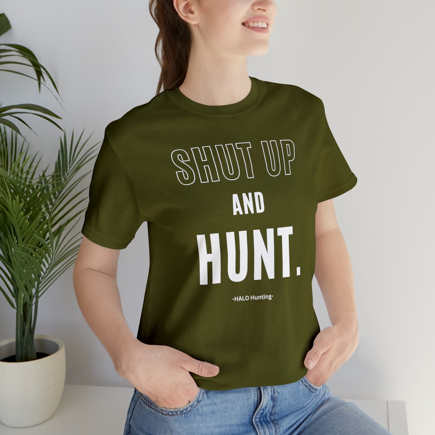 Shut Up And Hunt  Short Sleeve Tee