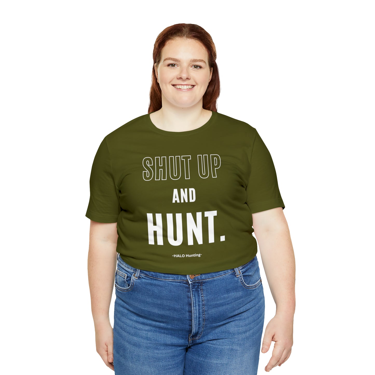 Shut Up And Hunt  Short Sleeve Tee