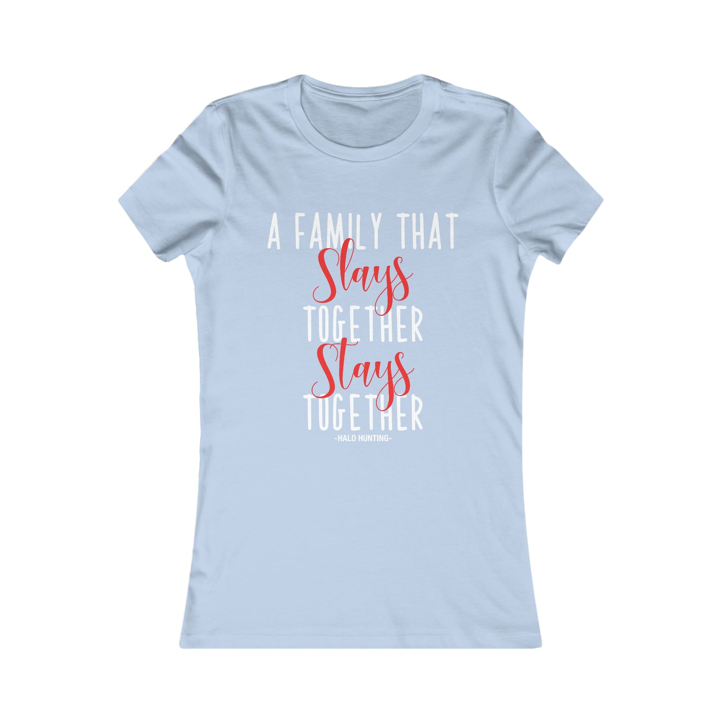 A Family That Slays Together Stays Together Women's Tee